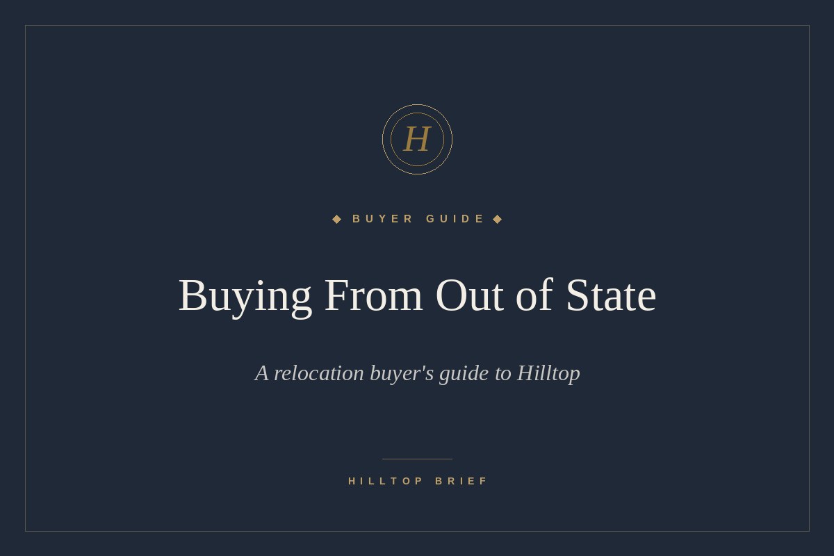 Buying a Hilltop Home From Out of State — A Relocation Buyer's Guide